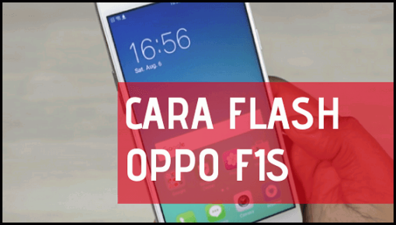 Cara Flash Oppo F1s