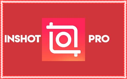 Inshot Pro Mod Apk Full Efek Terbaru