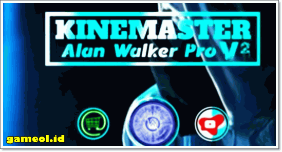 Kinemaster Alan Walker Pro