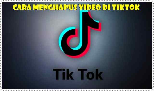 Cara Menghapus Video Di Tiktok