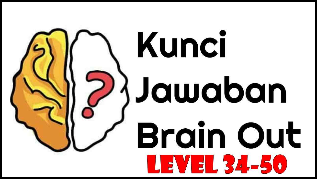 Kunci Jawaban Brain Out Level 34 50