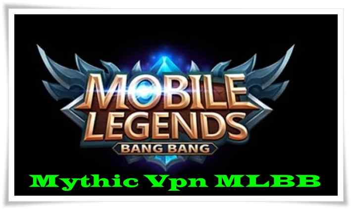 Mythic Vpn MLBB