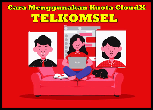 Cara Menggunakan Kuota CloudX Telkomsel