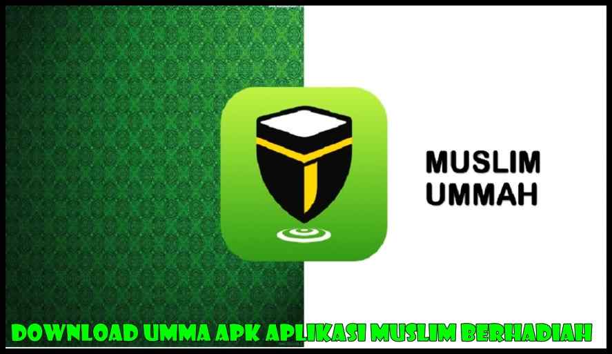 Download UMMA Apk Aplikasi Muslim Berhadiah