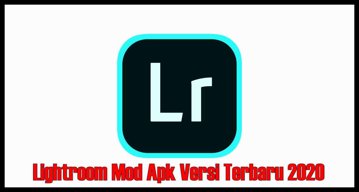 lightroom mod apk latest version 2020