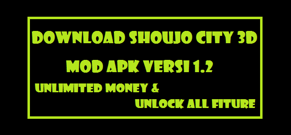 Shoujo City 3D Mod Apk 1.2