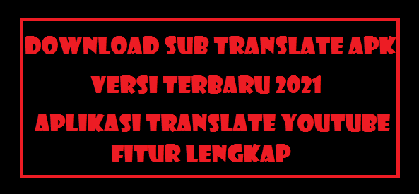 Sub Translate Apk