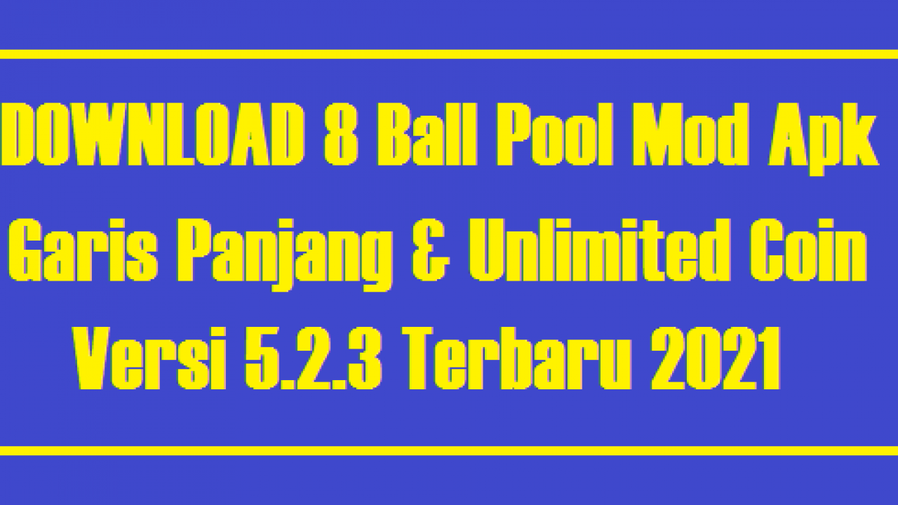 Download 8 ball pool mod apk garis panjang