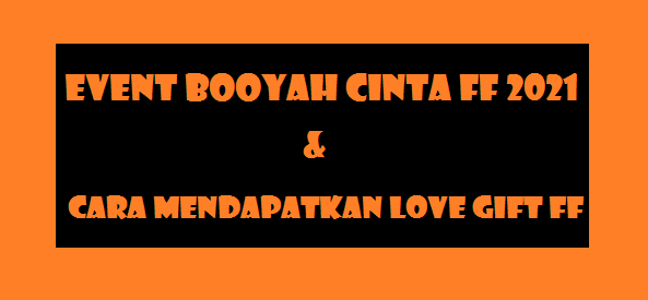 Cara Mendapatkan Love Gift FF