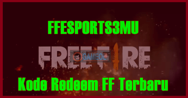 FFESPORTS3MU Kode Redeem FF Bulan Maret