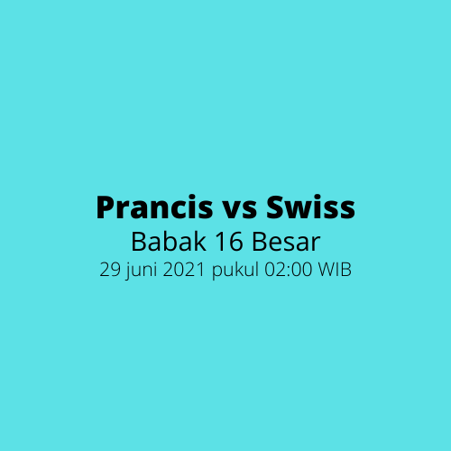 EURO 2020 - Babak 16 Besar, Prancis vs Swiss