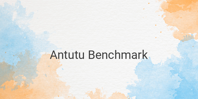 Mengenal Lebih Dalam Tentang AnTuTu Benchmark Apk