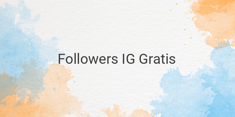 Cara Menambah Followers IG Instagram Gratis