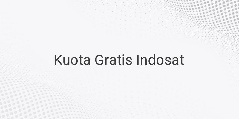 Cara Mudah Mendapatkan Kuota Gratis Indosat 80GB