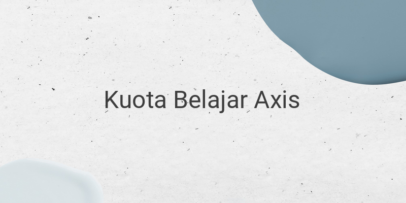 Cara Mendapatkan Kuota Belajar dari Axis