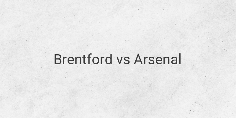 Live Streaming Brentford vs Arsenal Liga Inggris Malam ini