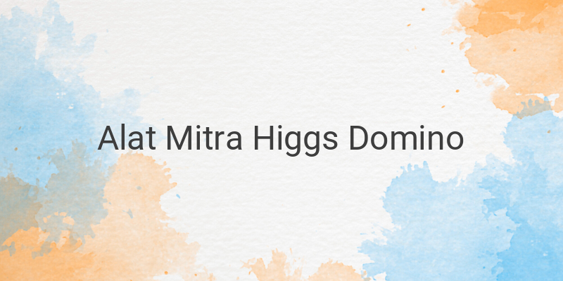 Apa Itu Alat Mitra Higgs Domino dan Bagaimana Cara Mendaftarnya