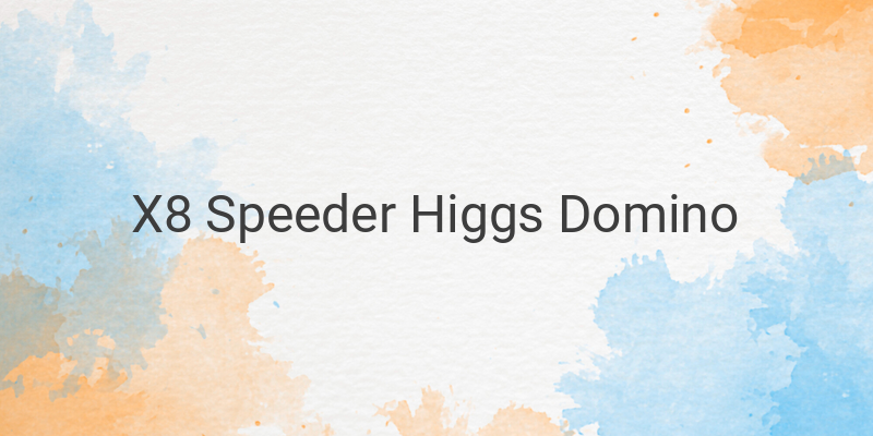 Setting X8 Speeder Higgs Domino