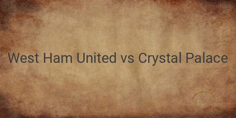 Inilah Link Live Streaming Liga Inggris West Ham vs Crystal Palace