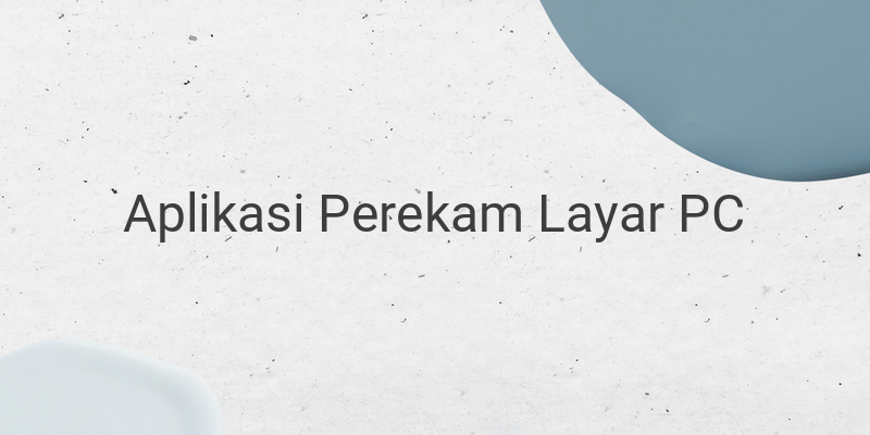 Aplikasi Perekam Layar di Komputer PC