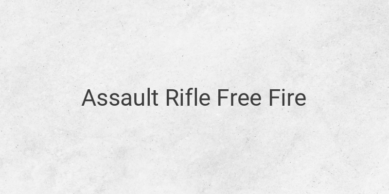 Assault Rifle Free Fire Terbaik & Tersakit Terbaru