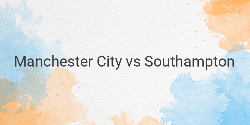 Link Live Streaming Mola TV Liga Inggris Man City vs Southampton