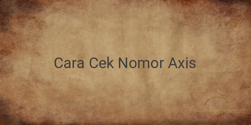 Cara Cek Nomor Axis