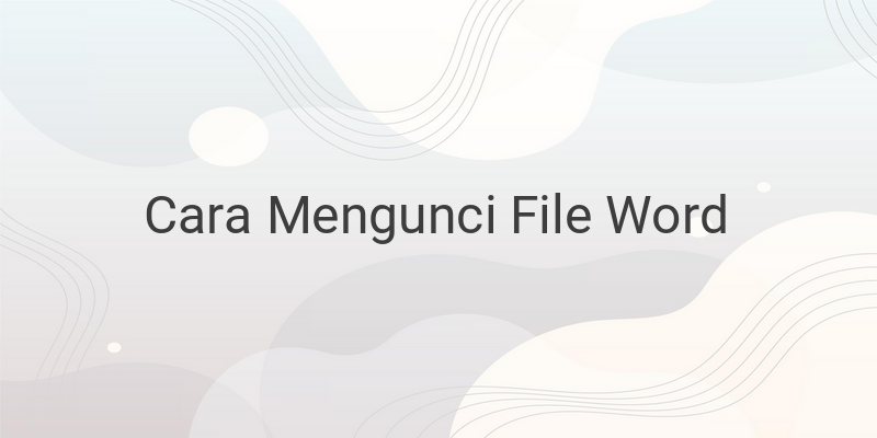 Cara Mengunci File Word