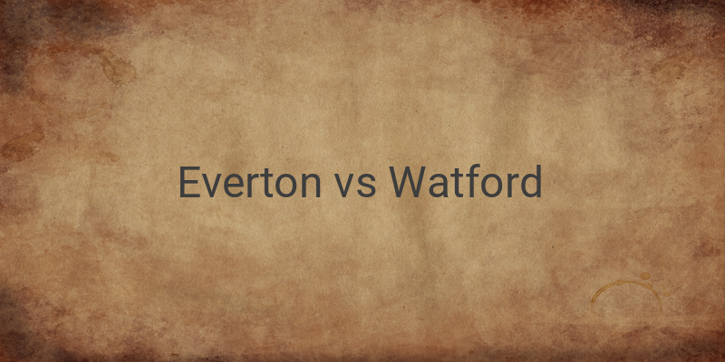 Inilah Link Live Streaming Liga Inggris Everton vs Watford