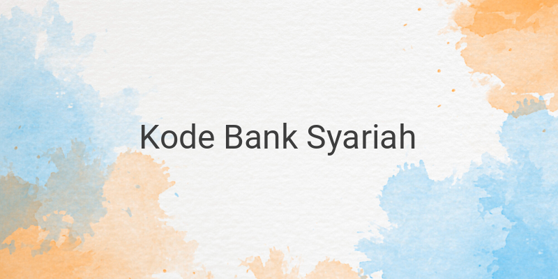 6 Daftar Kode Bank Syariah di Indonesia, Wajib Tahu Biar Gak Ribet