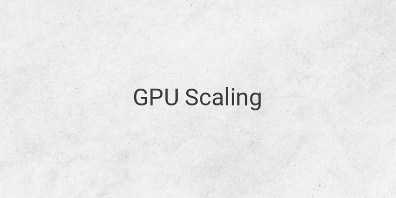 Cara Mudah Mengatur GPU Scaling