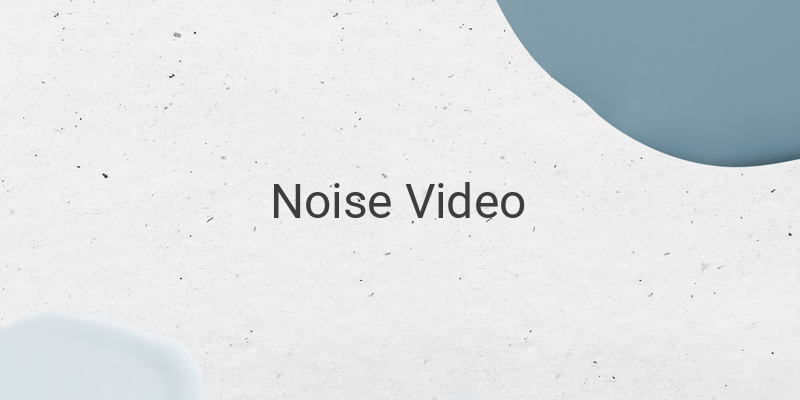 Cara Menghilangkan Noise Video