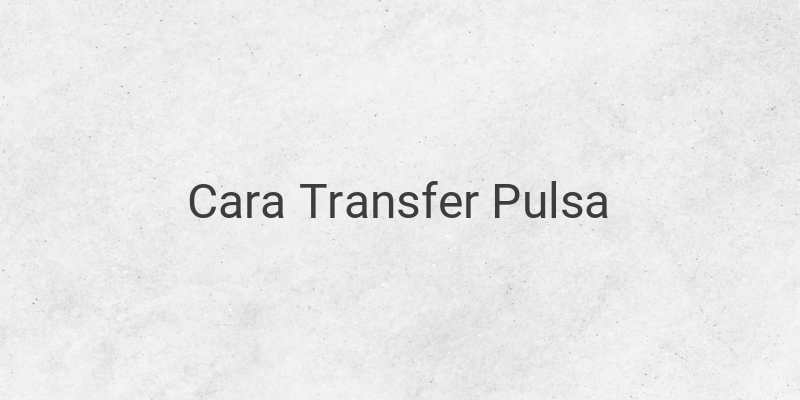 Cara Transfer Pulsa Indosat secara Online dan Offline