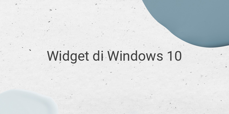 Cara Menampilkan Widget di Desktop Windows 10