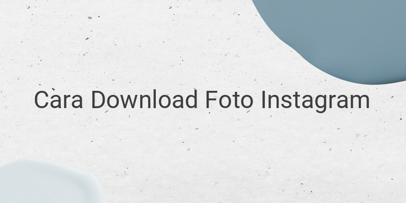Cara Download Foto Instagram Tanpa Aplikasi Tambahan