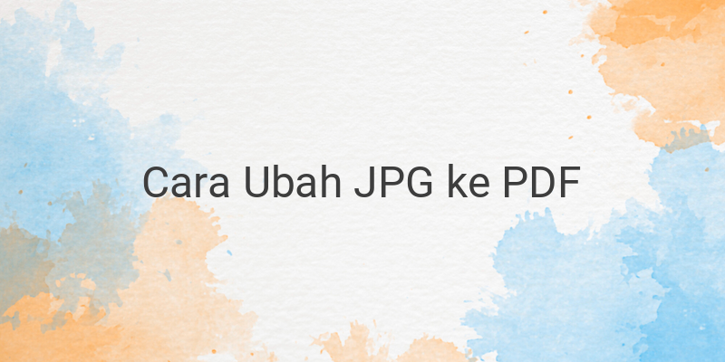 Cara Ubah JPG ke PDF