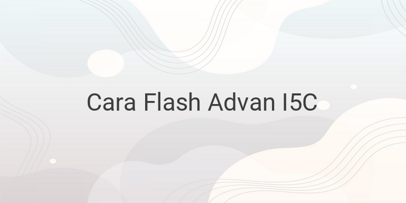 Cara Mudah Flash Advan I5C - GAMEOL.ID