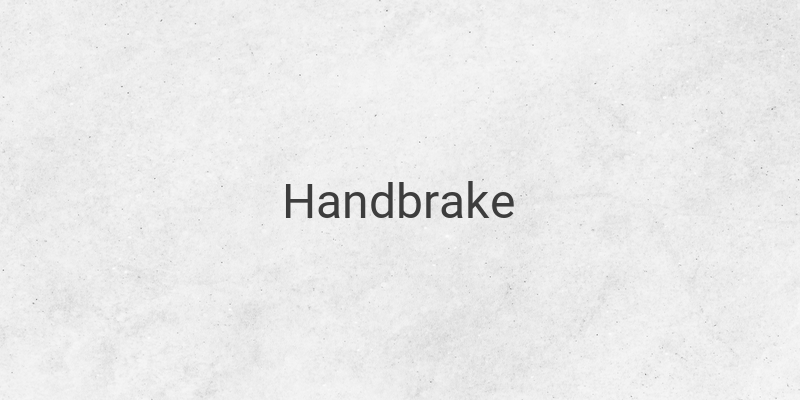 Cara Menggunakan Aplikasi Handbrake