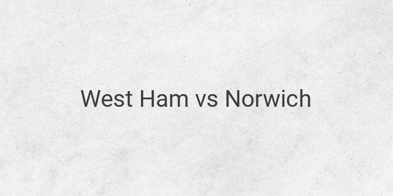 Live Streaming West Ham vs Norwich Liga Inggris Malam Ini