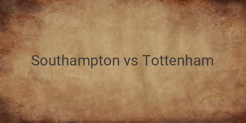 Live Streaming Southampton vs Tottenham Liga Inggris Malam Ini