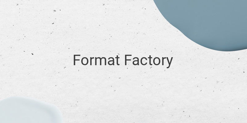 Cara Menggunakan Format Factory