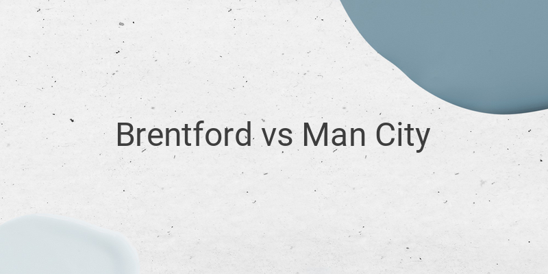 Link Live Streaming Liga Inggris Brentford vs Man City Malam Ini
