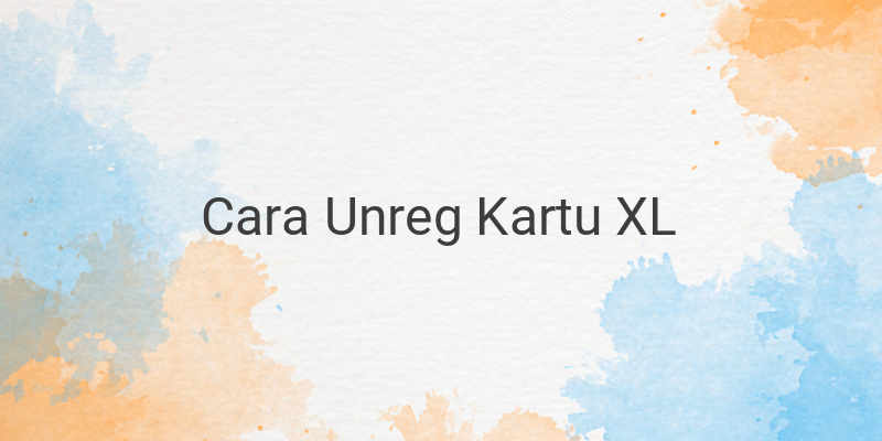 Cara Unreg Kartu XL