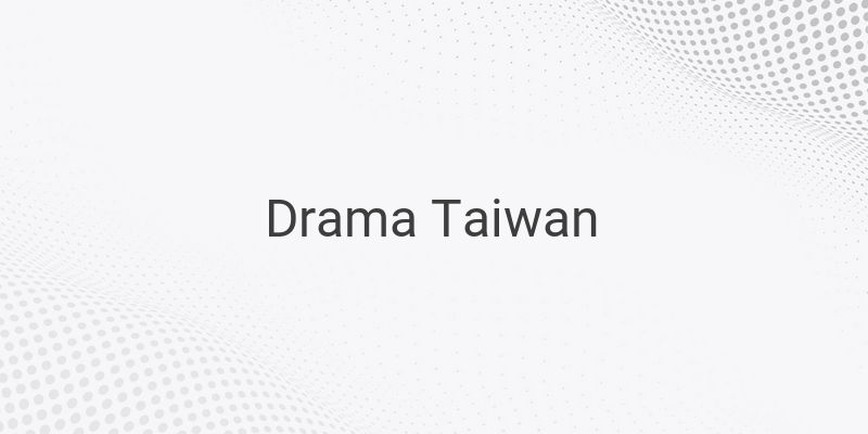 Cara Download Drama Taiwan di 5 Situs Terbaik dan Terupdate