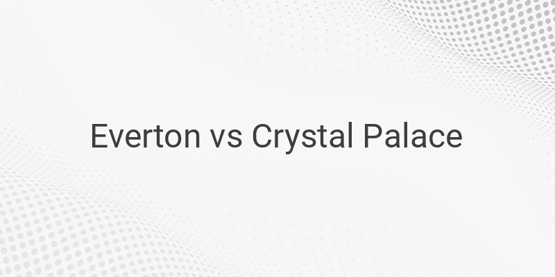 Link Live Streaming Liga Inggris Everton vs Crystal Palace Malam Ini