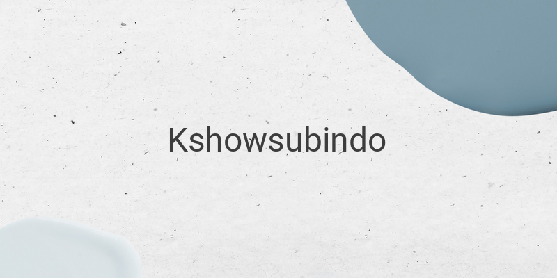 Cara Download Drama di Kshowsubindo